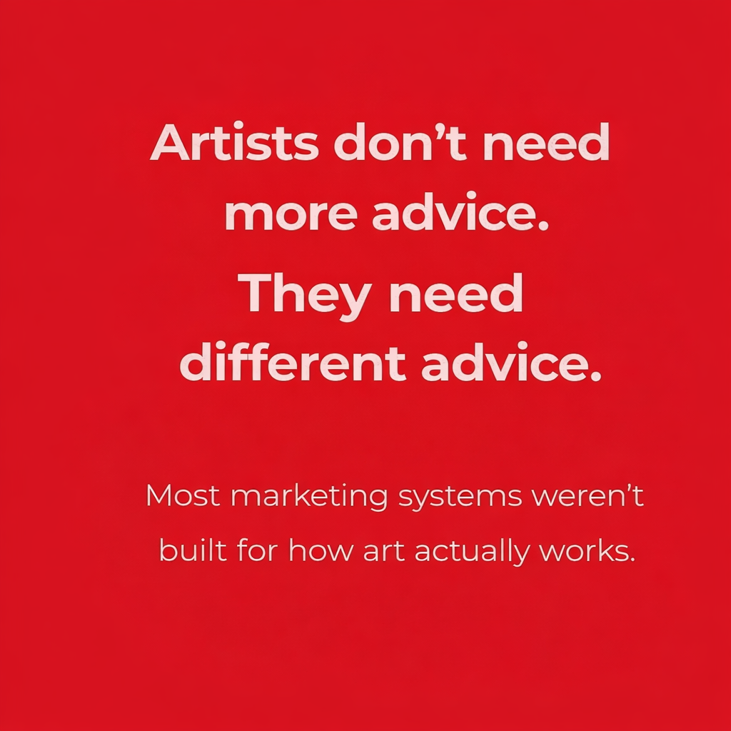 Why Most Marketing Advice Doesn’t Work for Artists